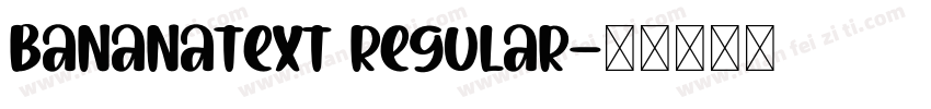 BananaText Regular字体转换